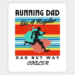 Running Dad Like A Regular Dad But Cooler Magnet